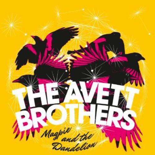 Avett Brothers- Magpie And The Dandelion