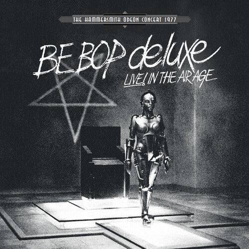 Be Bop Deluxe- Live In The Air Age -RSD22 (Drop)
