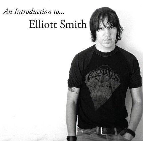 Elliott Smith- An Introduction to Elliott Smith