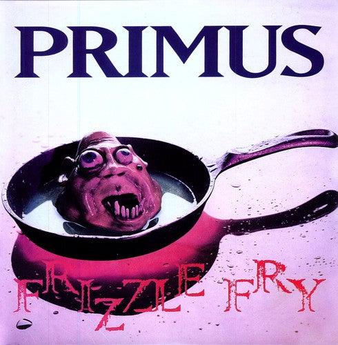Primus- Frizzle Fry