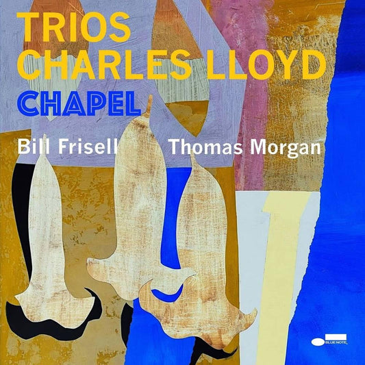 Charles Lloyd- Trios: Chapel