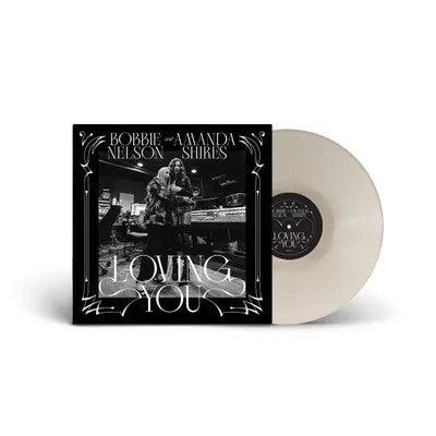 Bobbie Nelson & Amanda Shires- Loving You (Opaque White Vinyl)