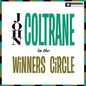 John Coltrane- In The Winner's Circle (2023 Reissue)