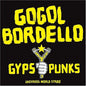 Gogol Bordello- Gypsy Punks Underdog World Strike