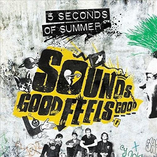 5 Seconds Of Summer- Sounds Good Feels Good