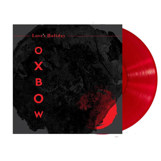 Oxbow- Love's Holiday (Indie Exclusive Red Vinyl)