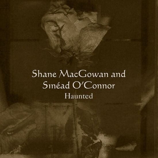 Shane Macgowan and Sinead O'Connor- Haunted -RSD25 (RSDUK)