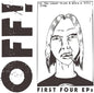 Off!- First Four Eps