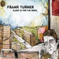 Frank Turner- Sleep Is For The Weak