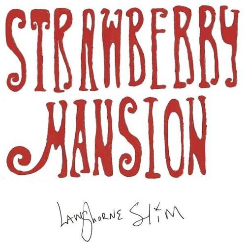 Langhorne Slim- Strawberry Mansion