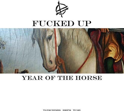 Fucked Up- Year Of The Horse