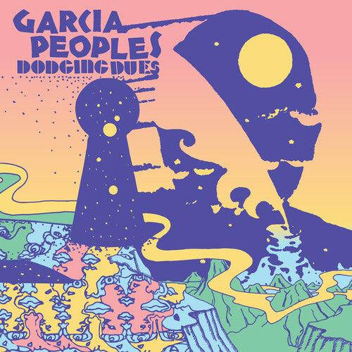 Garcia Peoples- Dodging Dues