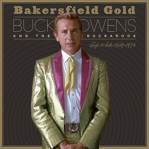Buck Owens- Bakersfield Gold: Top 10 Hits 1959-1974 (Indie Exclusive)