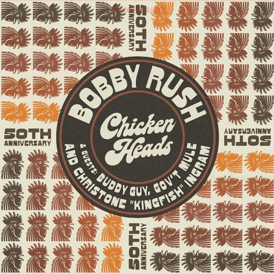 Bobby Rush- Chicken Heads 50th Anniv -BF21