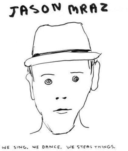 Jason Mraz- We Sing. We Dance. We Steal Things.