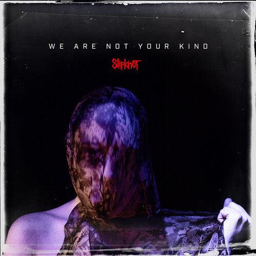 Slipknot- We Are Not Your Kind (Black Vinyl)