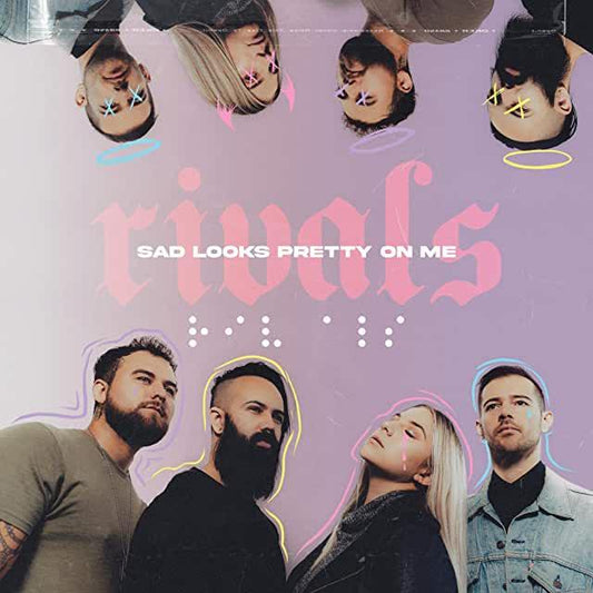 Rivals- Sad Looks Pretty On Me