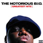 Notorious B.I.G.- Greatest Hits
