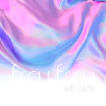 Frou Frou- Off Cuts -RSD23