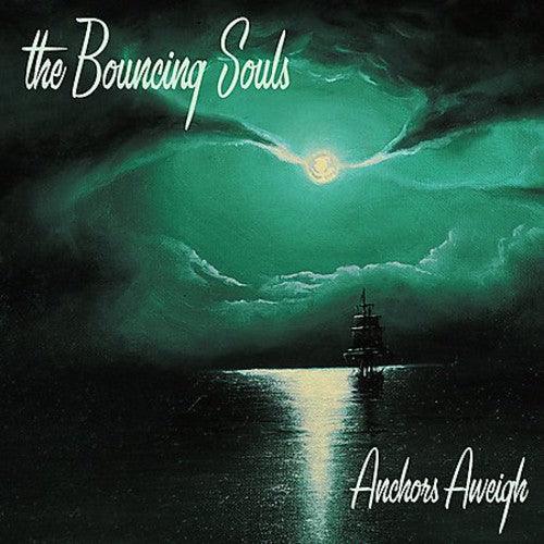 Bouncing Souls- Anchors Aweigh