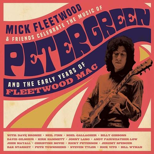 Mick Fleetwood and Friends- Celebrate The Music Of Peter Green And The Early Years of Fleetwood Mac