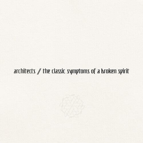 Architects- The Classic Symptoms Of A Broken Spirit