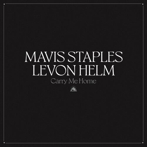 Mavis Staples/Levon Helm- Carry Me Home (Indie Exclusive)