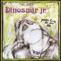 Dinosaur Jr.- You're Living All Over Me