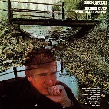 Buck Owens & His Buckaroos- Bridge Over Troubled Water -BF21