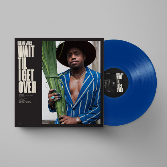 Durand Jones- Wait Til I Get Over (Blue Jay Vinyl)