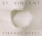 St. Vincent- Strange Mercy