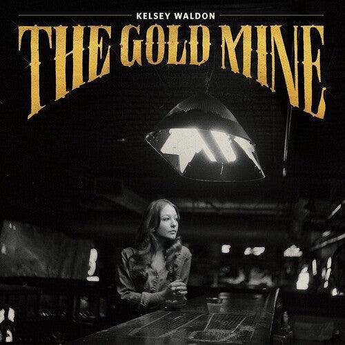 Kelsey Waldon- The Goldmine