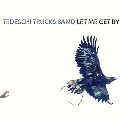 Tedeschi Trucks Band- Let Me Get By