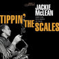 Jackie McLean- Tippin' The Scales (Tone Poet Series)