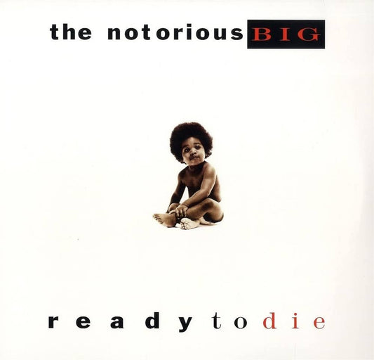 Notorious B.I.G.- Ready To Die