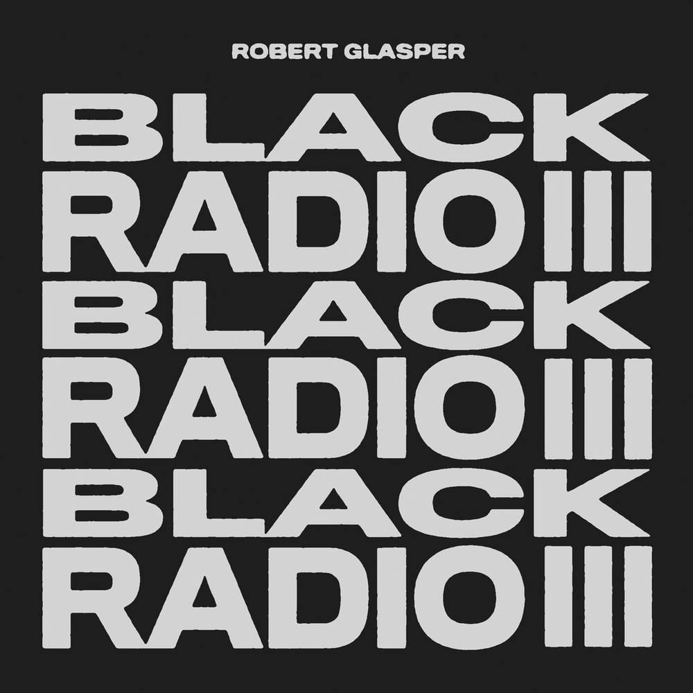 Robert Glasper- Black Radio III (Indie Exclusive)