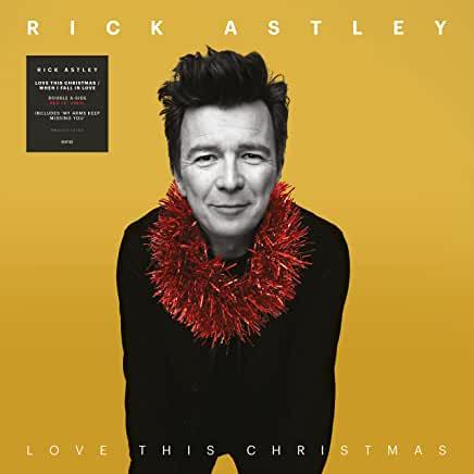 Rick Astley- Love This Christmas / When I Fall In Love