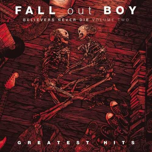 Fall Out Boy- Believers Never Die Vol 2
