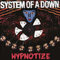 System Of A Down- Hypnotize