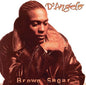D'Angelo- Brown Sugar